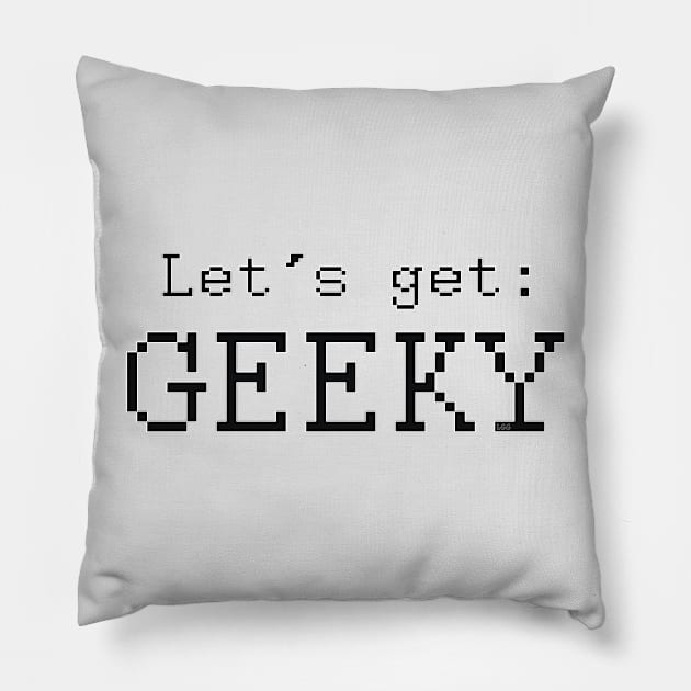 Let's get: GEEKY Pillow by LetsGetGEEKY