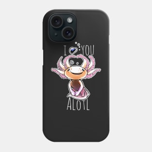 Axolotl - i like you alotl Phone Case