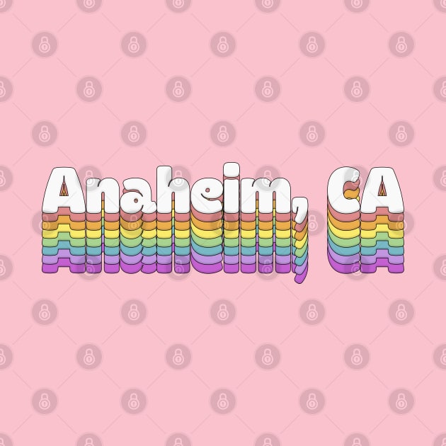 Anaheim, CA \/\/\/\ Retro Typography Design by DankFutura