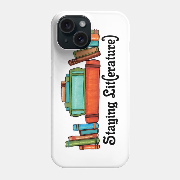 Staying Lit(erature) Phone Case by InspiredQuotes