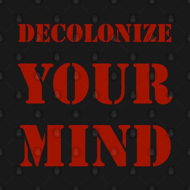 Decolonize your mind - activist postcolonial design by punderful_day