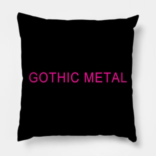 GOTHIC METAL Pillow