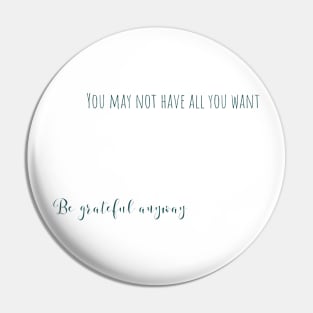 be grateful anyway Pin