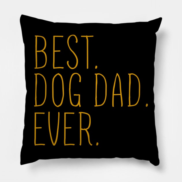 Best Dog Dad Ever Cool Pillow by Flavie Kertzmann
