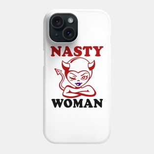 Nasty Woman Phone Case