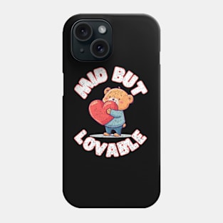 Mid but Lovable Funny Cute Teddy Bear Sarcastic Phone Case