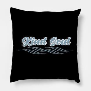 Kind soul Pillow