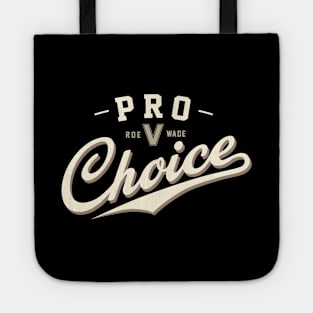 Pro Choice 1 by © Buck Tee Originals Tote