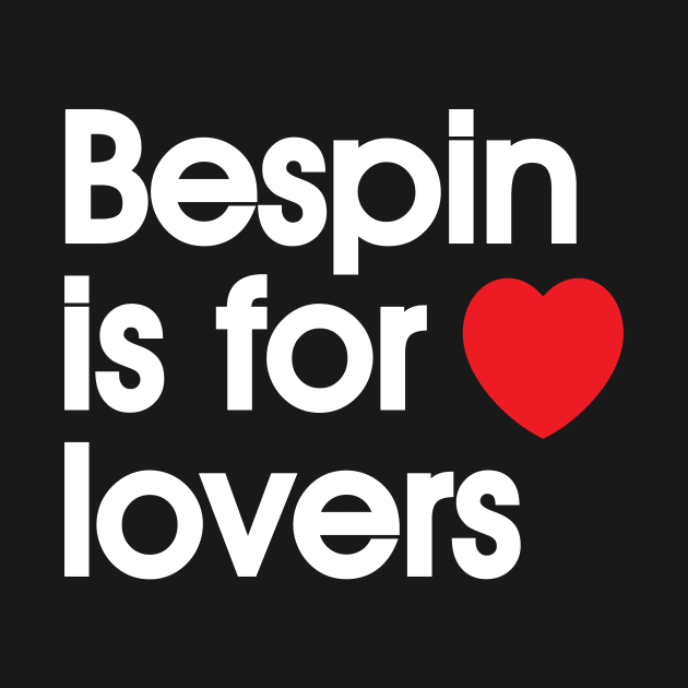 Bespin is for Lovers by DustinCropsBoy