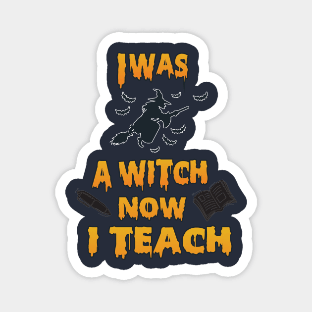 I was a witch Now I teach Magnet by HichamBiza