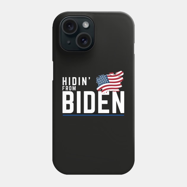 Hidin' from Biden 2020 Phone Case by Tailor twist