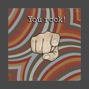 You rock! T-Shirt