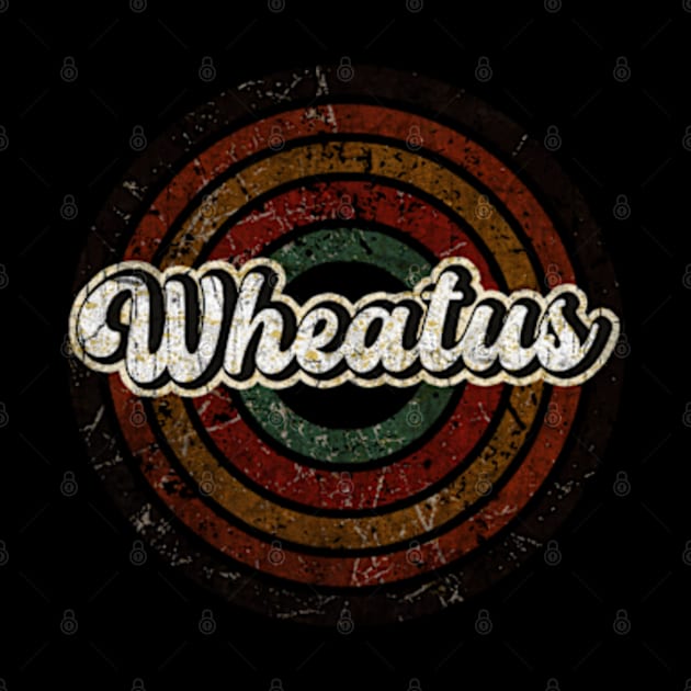 Wheatus vintage design on top by agusantypo