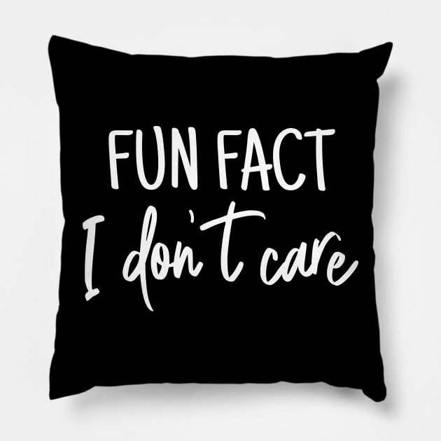 Fun fact i dont care sarcastic funny saying Pillow by colorbyte