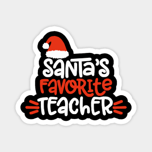 Funny Santa's Favorite Teacher Gift For Xmas Magnet