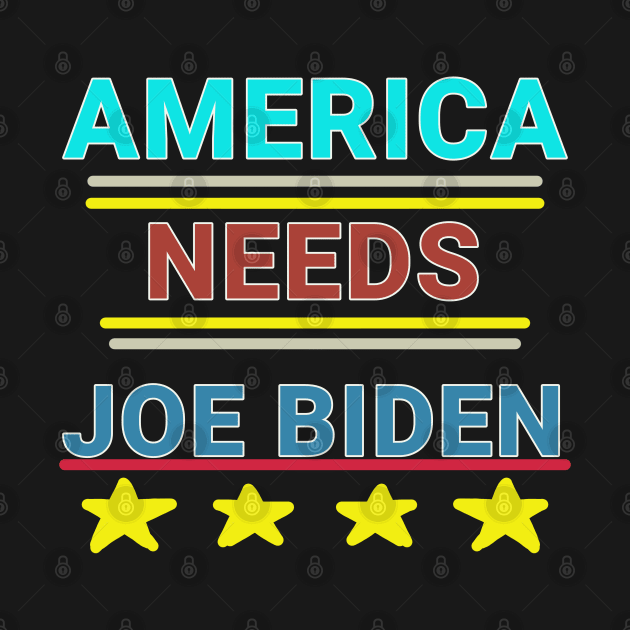 America Needs Joe Biden by TANSHAMAYA