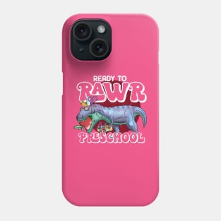 Ready to rawr preschool Phone Case