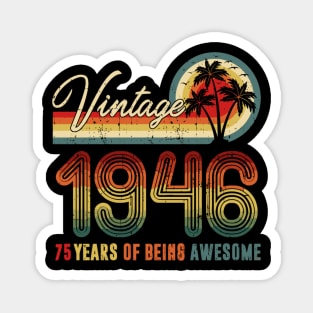 1946 75 Years Of Being Awesome 75Th Magnet