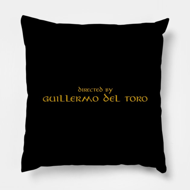 Directed By Guillermo Del Toro Pillow by Triad Of The Force