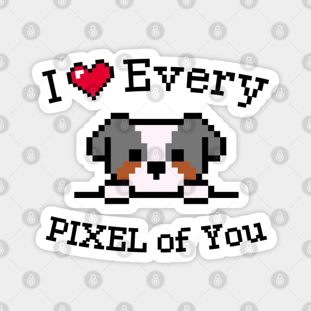 I love every Pixel of You Magnet by Yurko_shop