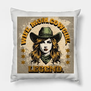 Wife, Mom, Cowgirl, Legend (girl in western hat) Pillow