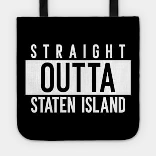 Straight Outta Staten Island New York Tote