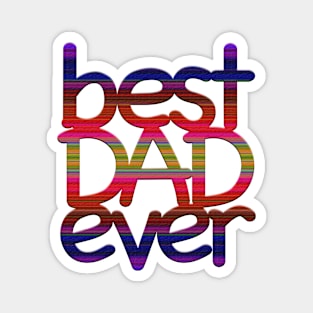 best Dad ever Magnet