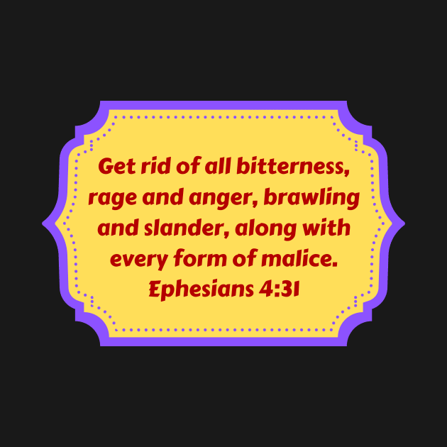 Bible Verse Ephesians 4:31 by Prayingwarrior