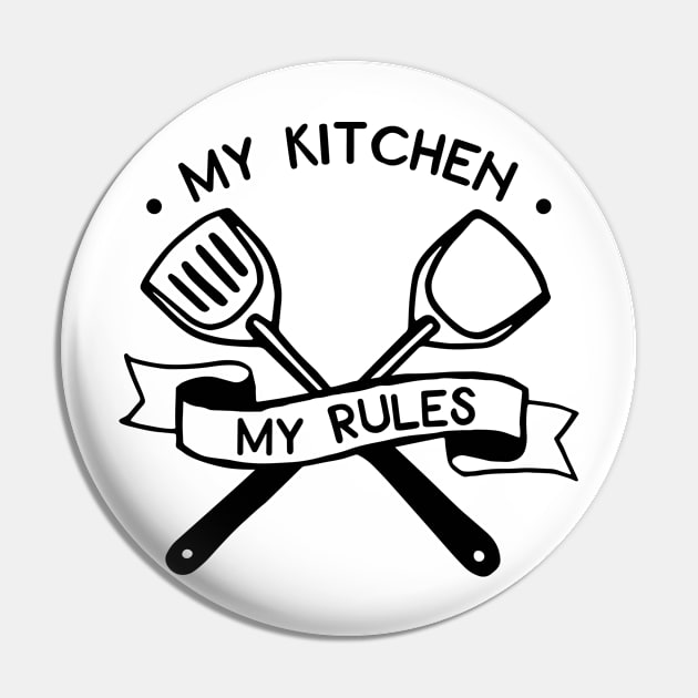 Kitchen Series: My Kitchen, My Rules Pin by Jarecrow 