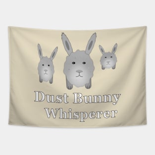 Dust Bunny Whisperer Tapestry