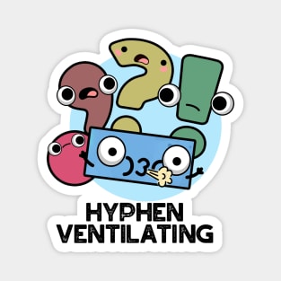 Hyphen Ventilating Cute Punctuation Pun Magnet