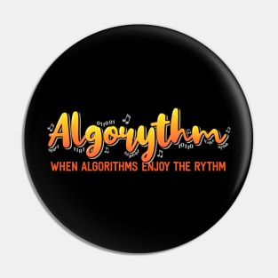 Algorythm When Algorithms Enjoy The Rythm Pin