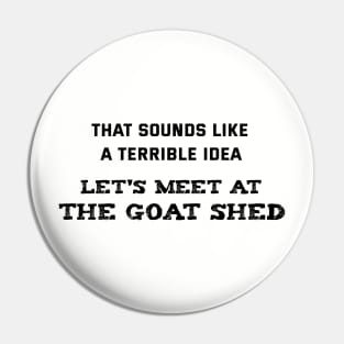 Goat Shed Pin