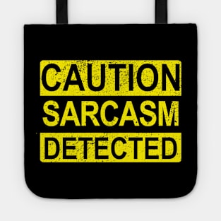 Caution: Sarcasm Detected Funny Sarcastic Quotes & Humor Tote