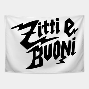 Zitti E Buoni Black Text Tapestry