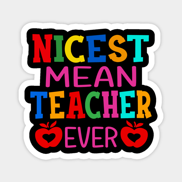 Nicest Mean Teacher Ever Magnet by Rumsa