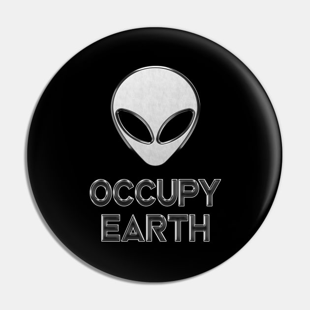 Alien Occupy Earth Space Invasion Fun Pin by Foxxy Merch