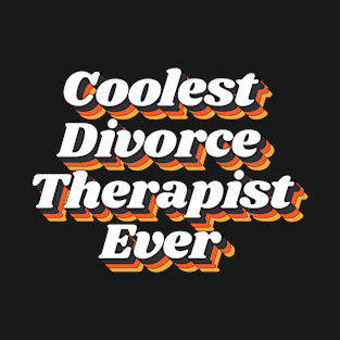 Coolest Divorce Therapist Ever T-Shirt