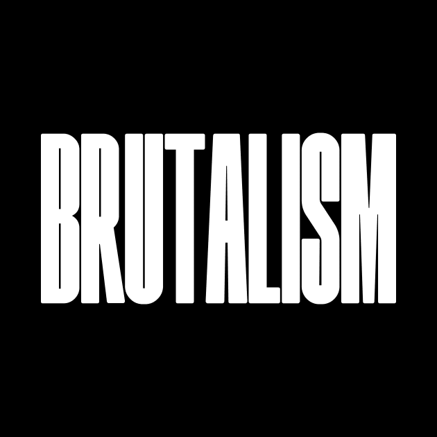 BRUTALISM by lkn