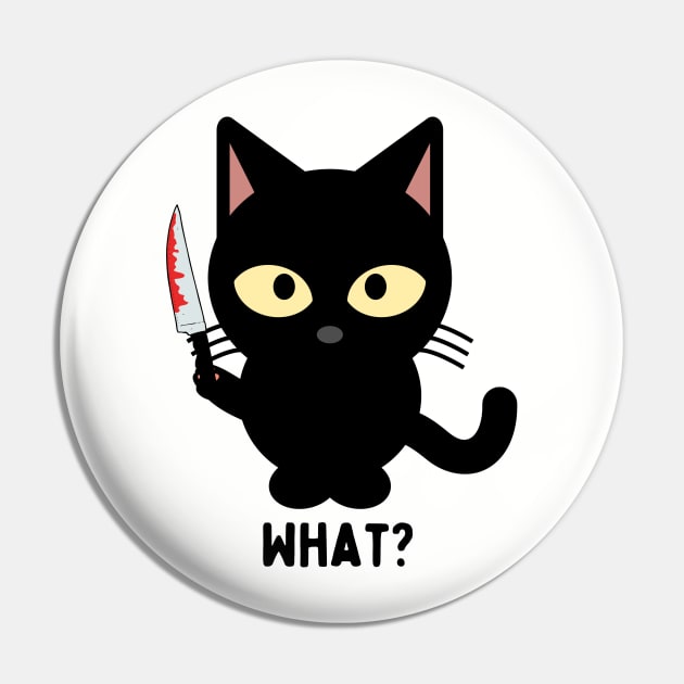 Cat What? funny Cute Cat With Knife Pin by Brookcliff