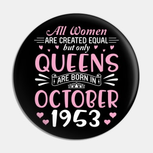 Happy Birthday 67 Years Old To All Women Are Created Equal But Only Queens Are Born In October 1953 Pin