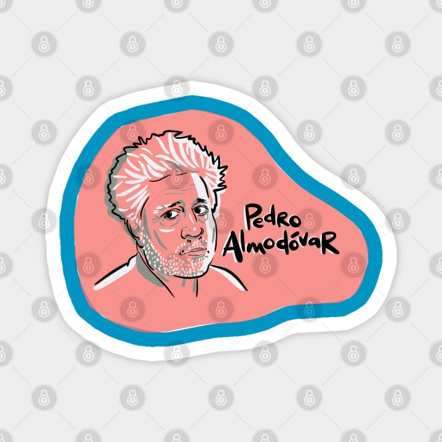 Pedro Almodovar Magnet by realisateur