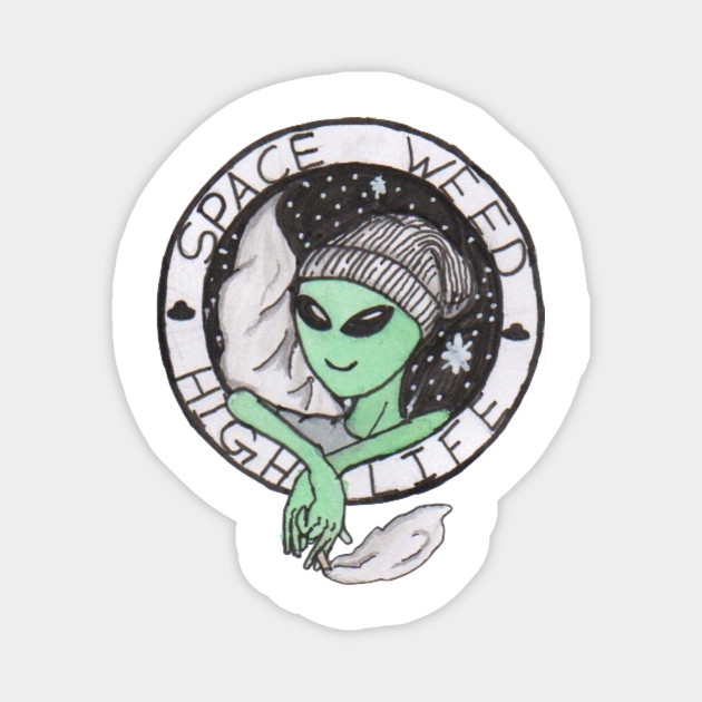 Space Weed Alien Stoner Magnet Teepublic De