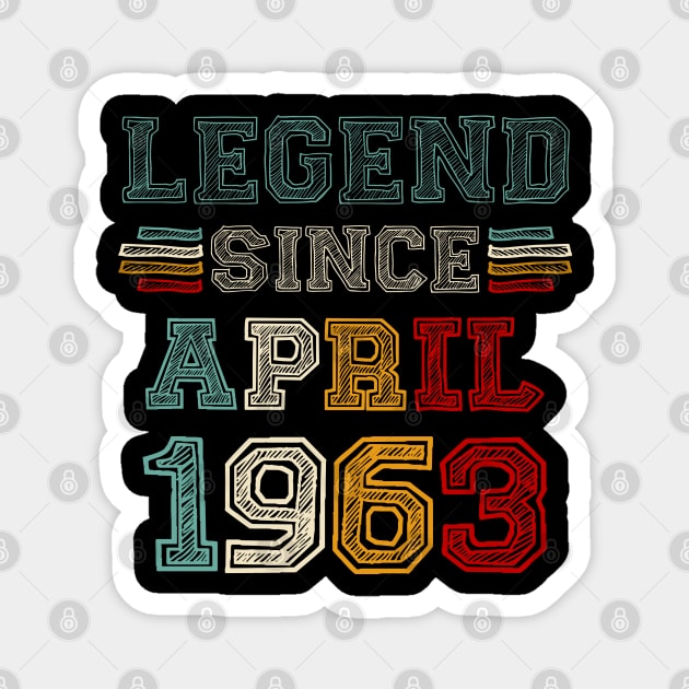 60 Years Old Legend Since April 1963 60th Birthday Magnet by SuperMama1650