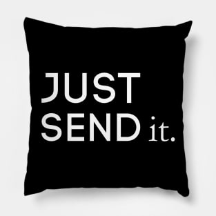 Just Send It Pillow