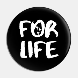 Pittsburgh Football For Life Pin