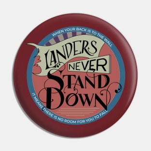 TSCOSI Landers Never Stand Down Pin