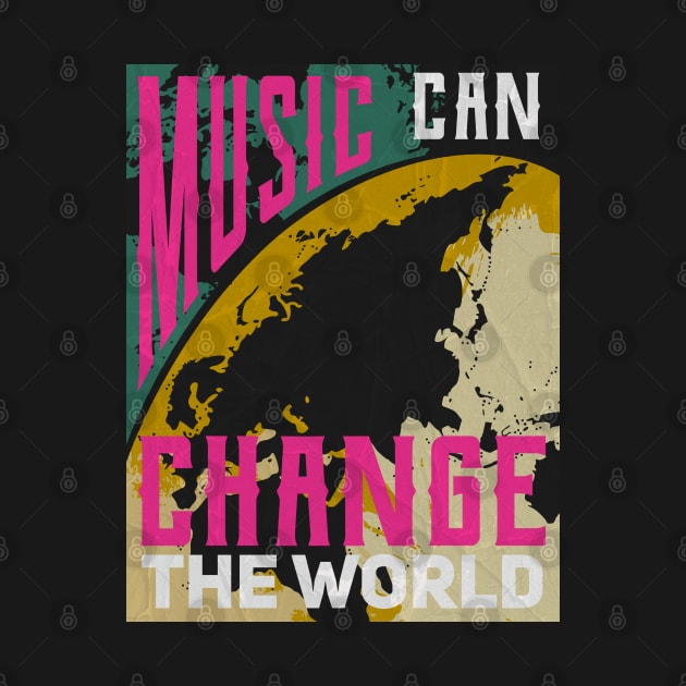 Music can change the world by Degiab