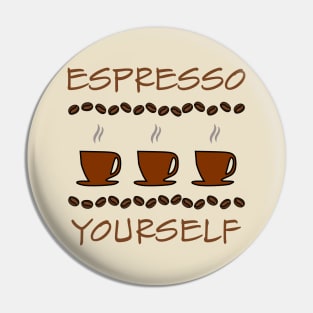 Express Yourself over Coffee Pin