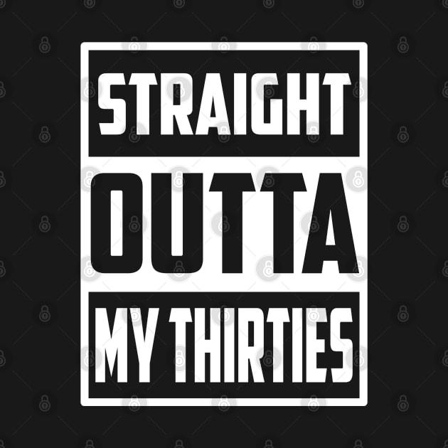 Straight Outta My Thirties by Madicota